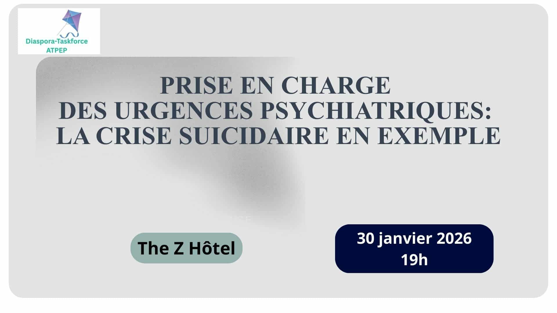 PRISE EN CHARGE DES URGENCES PSYCHIATRIQUES : LA CRISE SUICIDAIRE EN EXEMPLE